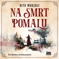 Mluvené slovo Na smrt pomalu