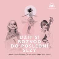 Mluvené slovo Užít si rozvod do poslední slzy