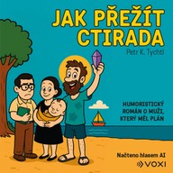 Mluvené slovo Jak přežít Ctirada