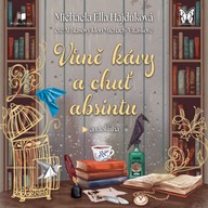 Mluvené slovo Vůně kávy a chuť absintu