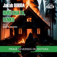 Mluvené slovo Hoří chata, Lenko