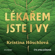 Mluvené slovo Lékařem jste i vy