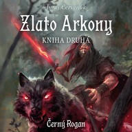 Mluvené slovo Zlato Arkony – kniha druhá