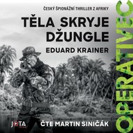 Mluvené slovo Operativec. Těla skryje džungle