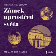 Mluvené slovo Zámek uprostřed světa