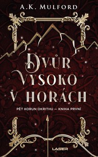E-kniha Pět korun Okrithu 1: Dvůr vysoko v horách