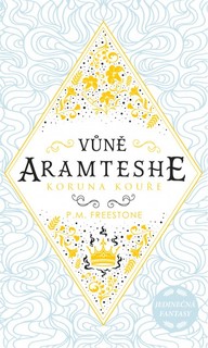 E-kniha Vůně Aramteshe - Koruna kouře