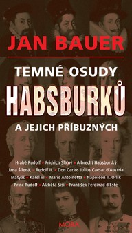 E-kniha Temné osudy Habsburků a jejich příbuzných