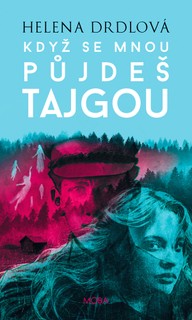 E-kniha Když se mnou půjdeš tajgou 