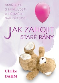 E-kniha Jak zahojit staré rány