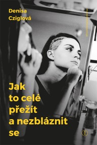 E-kniha Jak to celé přežít a nezbláznit se