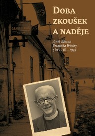 E-kniha Doba zkoušek a naděje (deník děkana Františka Wonky z let 1938 - 1945)
