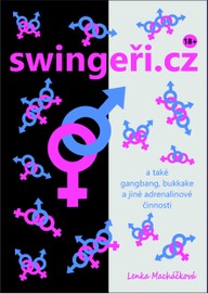 E-kniha swingeři.cz a také gangbang, bukkake a jiné adrenalinové činnosti