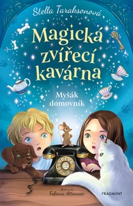 E-kniha Magická zvířecí kavárna - Myšák domovník