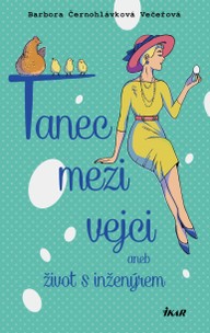 E-kniha Tanec mezi vejci aneb můj život s inženýrem