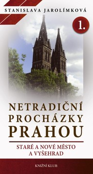 E-kniha Netradiční procházky Prahou I - Staré a Nové Město a Vyšehrad