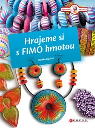 E-kniha Hrajeme si s Fimo hmotou