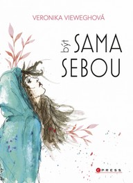 E-kniha Veronika Vieweghová: Být sama sebou