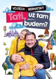 E-kniha Vojtěch Bernatský: Tati, už tam budem?