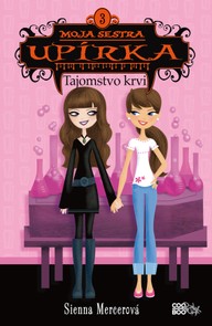E-kniha Moja sestra upírka 3 Tajomstvo krvi