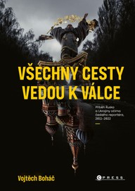 E-kniha Vojtěch Boháč: Všechny cesty vedou k válce