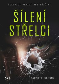 E-kniha Šílení střelci