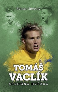 E-kniha Tomáš Vaclík: skromná hvězda