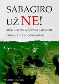 E-kniha Sabagiro už ne! Rusko, Gruzie, Arménie a další země očima mladého dobrodruha