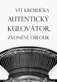 E-kniha Autentický kulovátor, Zvonění, Oblouk