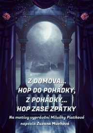 E-kniha Z domova… hop do pohádky, z pohádky… hop zase zpátky