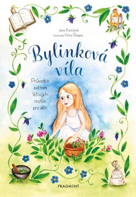 E-kniha Bylinková víla - Průvodce světem léčivých rostlin pro děti