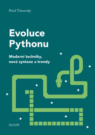 E-kniha Evoluce Pythonu: Moderní techniky, nová syntaxe a trendy