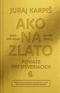 E-kniha Ako na zlato - Peniaze pre neveriacich