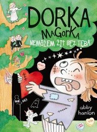 E-kniha Dorka Magorka: Nemôžem žiť bez teba