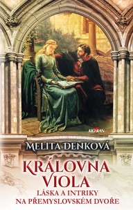 E-kniha Královna Viola - Láska a intriky na přemyslovském dvoře