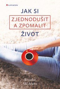 E-kniha Jak si zjednodušit a zpomalit život