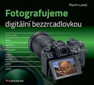 E-kniha Fotografujeme digitální bezzrcadlovkou