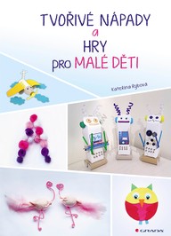 E-kniha Tvořivé nápady a hry pro malé děti