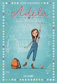 E-kniha Adéla a její neobvyklá rodina