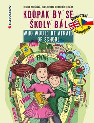 E-kniha Kdopak by se školy bál/Who Would Be Afraid of School