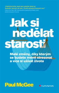 E-kniha Jak si nedělat starosti