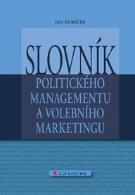 E-kniha Slovník politického managementu a volebního marketingu