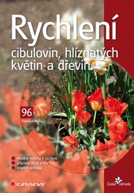 E-kniha Rychlení cibulovin, hlíznatých květin a dřevin