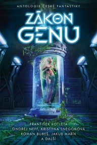 E-kniha Zákon genu - Antologie české fantastiky
