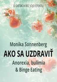 E-kniha Ako sa uzdraviť: Anorexia, bulímia & Binge Eating, O diétach bez jojo efektu