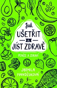 E-kniha Peníze a zdraví – Jak ušetřit a jíst zdravě