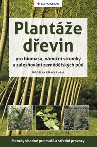 E-kniha Plantáže dřevin pro biomasu, vánoční stromky a zalesňování zemědělských půd