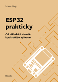 E-kniha ESP32 prakticky: Od základních obvodů k pokročilým aplikacím
