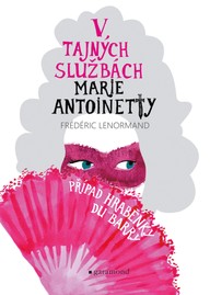 E-kniha V tajných službách Marie Antoinetty: Případ hraběnky du Barry