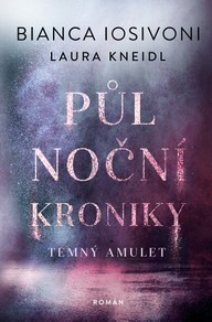 E-kniha Půlnoční kroniky: Temný amulet